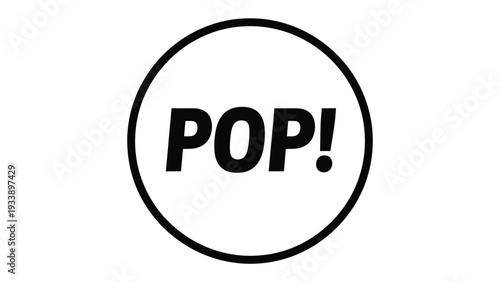Simple Pop Design: The word POP! is boldly displayed in a modern font, encased within a clean circular frame, making a simple, striking statement.