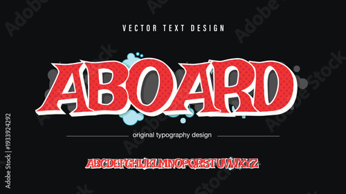 Aboard Colorful graffiti editable text style effect. Vector text effect with paint wall concept.