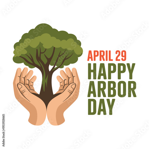Two hands holding a green tree with Happy Arbor Day text