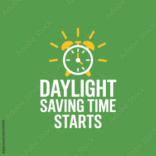 Green poster with yellow alarm clock and daylight saving time text