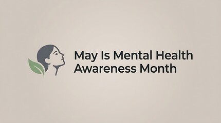 May Is Mental Health Awareness Month Banner with Minimalist Woman Profile and Green Leaf on Soft Taupe Background