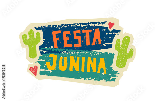 Festa Junina festival banner with crayon text and drawn elements. Brazilian summer carnival poster with chalk smear block, cactus, hearts. June party poster, vector illustration