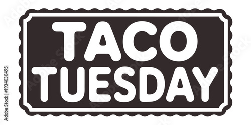 A black sign displays taco tuesday in large white stylized lettering