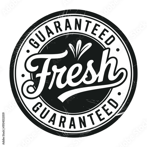 A vintage style black and white guarantee seal with the word fresh inside