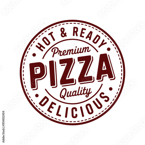A vintage style circular badge advertising premium hot and ready pizza