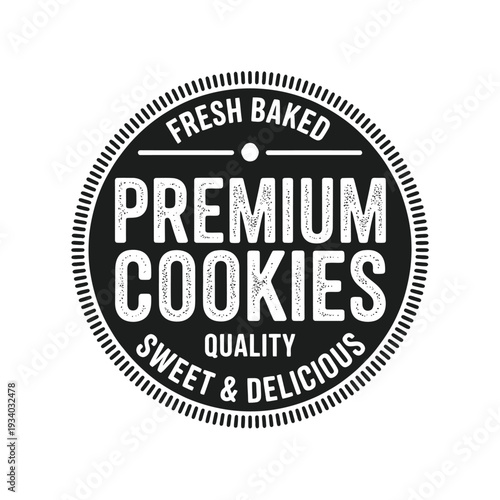 A vintage style badge proclaims fresh baked premium cookies with sweet quality