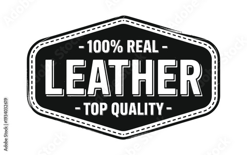 A black and white badge proclaiming 100 real leather and top quality