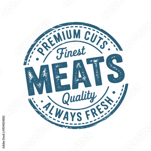 Vintage style badge proclaiming premium quality meats always fresh and finest cuts
