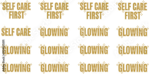 Golden text phrases promoting self care and glowing skin are repeated in a.