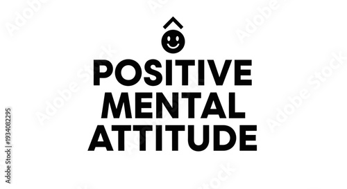 Positive Mental Attitude PMA Concept with Smiley Face Icon.