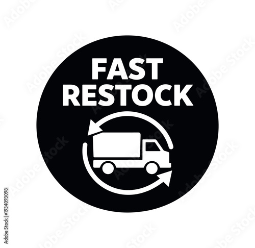 Flat vector badge FAST RESTOCK simple white delivery truck with arrows