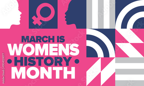 Women's History Month. The annual month that highlights the contributions of women to events in history. Celebrated during March in the United States, the United Kingdom, and Australia. Vector poster