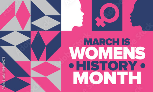 Women's History Month. The annual month that highlights the contributions of women to events in history. Celebrated during March in the United States, the United Kingdom, and Australia. Vector poster