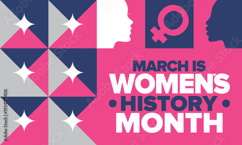 Women's History Month. The annual month that highlights the contributions of women to events in history. Celebrated during March in the United States, the United Kingdom, and Australia. Vector poster