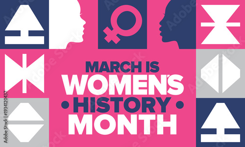 Women's History Month. The annual month that highlights the contributions of women to events in history. Celebrated during March in the United States, the United Kingdom, and Australia. Vector poster