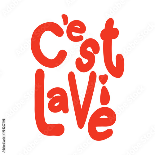 Minimalist red handwritten C'est La Vie (French is That's life)typography. Bold bubbly font for modern fashion, stickers, and lifestyle graphics.