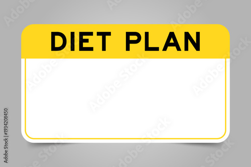 Label banner that have yellow headline with word diet plan and white copy space, on gray background