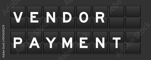 Black color analog flip board with word vendor payment on gray background