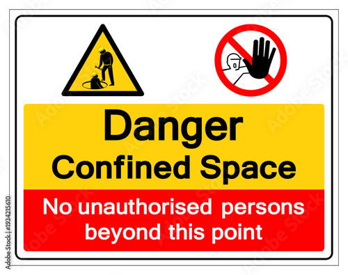 Confined Space No unauthorised Persons Beyond This Point Symbol Sign ,Vector Illustration, Isolate On White Background Label.EPS10