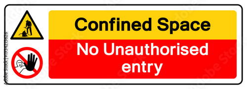 Quadro su tela Confined Space No unauthorised Entry Symbol Sign ,Vector Illustration, Isolate On White Background Label