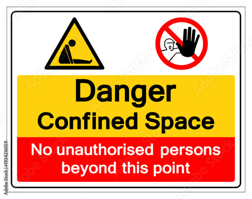 Confined Space No unauthorised Persons Beyond This Point Symbol Sign ,Vector Illustration, Isolate On White Background Label.EPS10