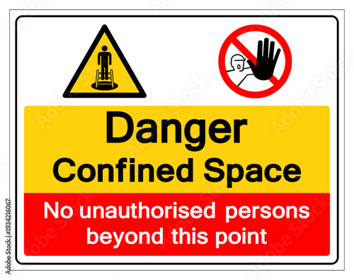 Confined Space No unauthorised Persons Beyond This Point Symbol Sign ,Vector Illustration, Isolate On White Background Label.EPS10
