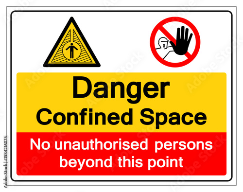 Confined Space No unauthorised Persons Beyond This Point Symbol Sign ,Vector Illustration, Isolate On White Background Label.EPS10