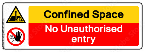Schilderij op canvas Confined Space No unauthorised Entry Symbol Sign ,Vector Illustration, Isolate On White Background Label