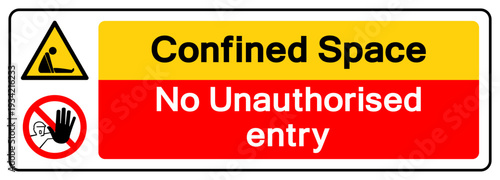 Confined Space No unauthorised Entry Symbol Sign ,Vector Illustration, Isolate On White Background Label.EPS10