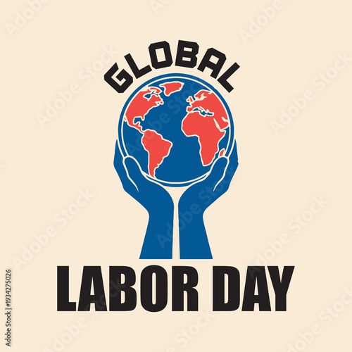 Global Labor Day Hands & Globe Design