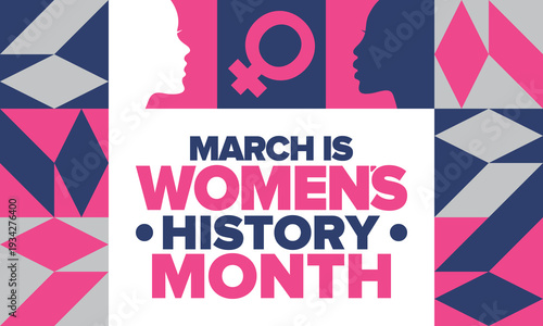 Women's History Month. The annual month that highlights the contributions of women to events in history. Celebrated during March in the United States, the United Kingdom, and Australia. Vector poster