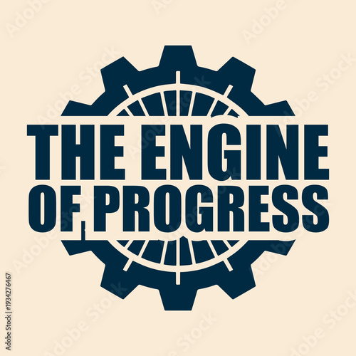 Engine Of Progress Industrial Gear