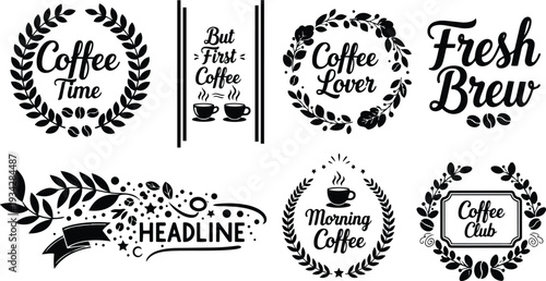 Vector badge set close up coffee shop logos wreath emblems cups beans stylized lettering multiple layouts black silhouettes top view flat design branding mockup high resolution