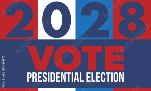 Vote 2028. Presidential Election 2028 in United States. Vote day, November 7. US Election. Patriotic american element. Poster, card, banner and background. Vector illustration