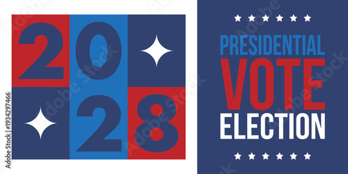 Vote 2028. Presidential Election 2028 in United States. Vote day, November 7. US Election. Patriotic american element. Poster, card, banner and background. Vector illustration