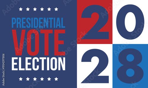 Vote 2028. Presidential Election 2028 in United States. Vote day, November 7. US Election. Patriotic american element. Poster, card, banner and background. Vector illustration