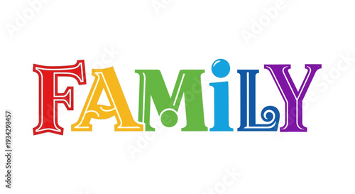 Colorful typographic illustration of family concept with vibrant letters and whimsical design elements