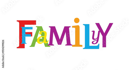 Colorful typographic illustration of the word family with diverse letters and vibrant colors in a playful artistic display