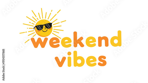 Sunny weekend vibes with a cool sun wearing stylish sunglasses, radiating pure joy and inviting a relaxed holiday mood for ultimate leisure time on