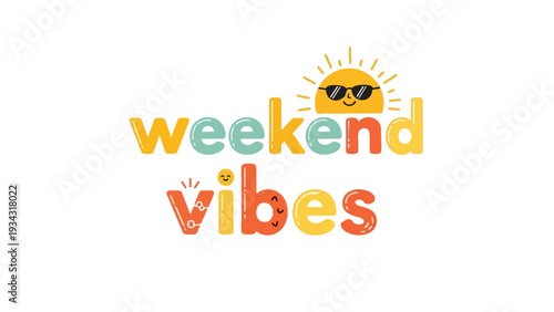 Joyful 'Weekend Vibes' lettering with a cheerful sun character. This vibrant illustration evokes feelings of happiness and relaxation for leisure