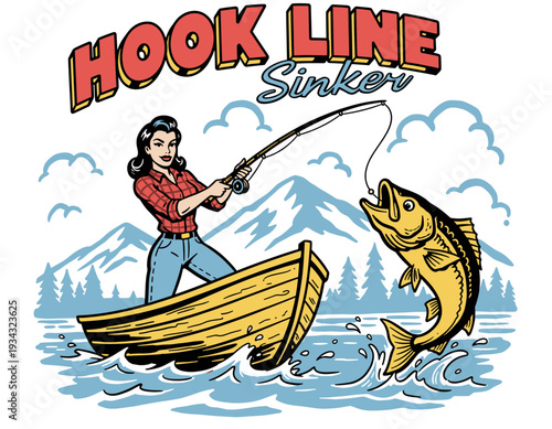 Fishing girl vintage artwork for t-shirt. Hook line sinker design. Outdoor adventure fishing. Retro angler graphic print. Catch of the day artwork.