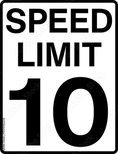 Speed limit 10 mph traffic sign
