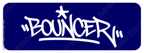 Bouncer Bold Graffiti Tag for Nightlife Security and Club Protection.