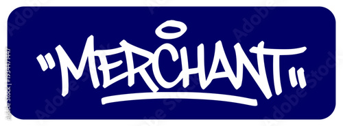 Merchant Graffiti Tag Lettering for Retail Branding and Urban Shop Identity.
