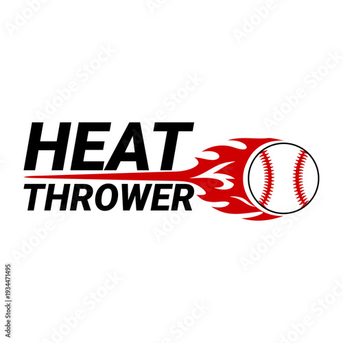 Heat Thrower Baseball Pitcher T-Shirt Design with Flaming Ball Graphic and Bold Sports Typography