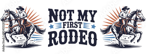 Not My First Rodeo Vector Bundle, Western-Themed Illustrations Including Cowboys
