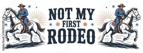Not My First Rodeo Vector Bundle, Western-Themed Illustrations Including Cowboys