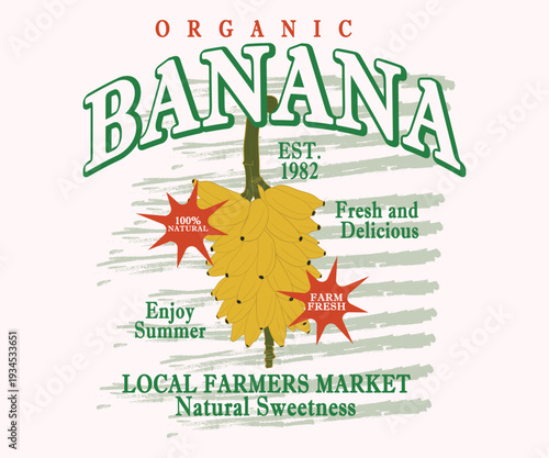 Organic Banana: Natural sweetness, food artwork for for t -shirt and posters. Fruits of the Spirit. Vintage banana art. Summer food poster design.