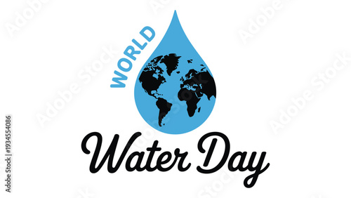 World Water Day creative typography with globe inside water drop illustration for global environmental awareness campaign