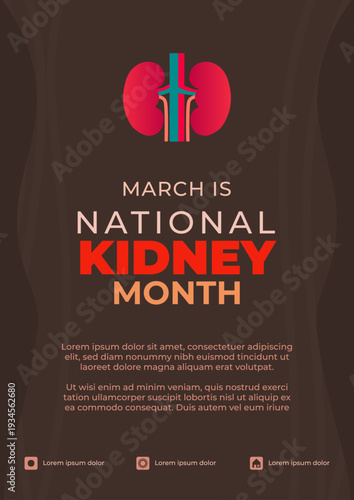 March is National Kidney Month. Kidney disease awareness poster design every March
